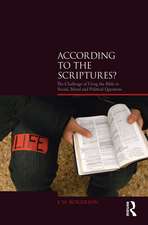 According to the Scriptures?: The Challenge of Using the Bible in Social, Moral, and Political Questions