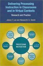 Delivering Processing Instruction in Classrooms and in Virtual Contexts: Research and Practice