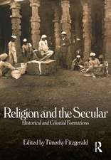 Religion and the Secular: Historical and Colonial Formations