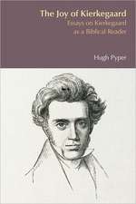 The Joy of Kierkegaard: Essays on Kierkegaard as a Biblical Reader