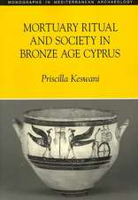 Mortuary Ritual and Society in Bronze Age Cyprus