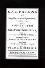 A New System of Military Discipline for a Battalion of Foot in Action (1745) Campaigns of King William and Queen Anne 1689-1712