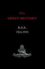 9th Heavy Battery R.G.A. 1914-1919