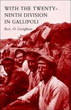 With the Twenty-Ninth Division in Gallipoli.