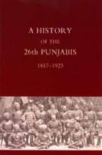 History of the 26th Punjabis 1857-1923