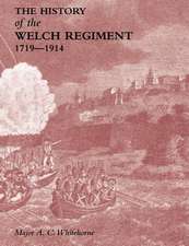 History of the Welch Regimentpart One 1719-1914: The Maxim Automatic Gun in Action