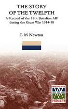 Story of the Twelftha Record of the 12th Battalion Aif During the Great War 1914-18