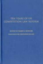 Ten Years of UK Competition Law Reform