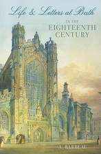 Life & Letters at Bath in the Eighteenth Century