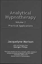 Analytical Hypnotherapy, Vol. 2: Practical Applications