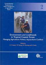 Environment and Livelihoods in Tropical Coastal – Managing Agriculture– Fishery–Aquaculture Conflicts