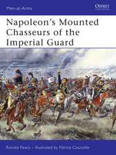 Napoleon’s Mounted Chasseurs of the Imperial Guard