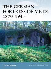 The German Fortress of Metz 1870-1944