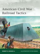 American Civil War Railroad Tactics