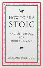 How To Be A Stoic