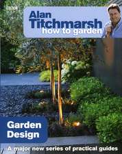 Alan Titchmarsh How to Garden: Garden Design