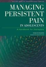 Managing Persistent Pain in Adolescents