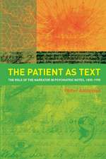 The Patient as Text: the Role of the Narrator in Psychiatric Notes, 1890-1990