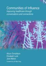 Communities of Influence: Improving Healthcare Through Conversations and Connections