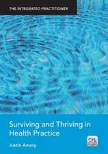 Surviving and Thriving in Health Practice: The Integrated Practitioner