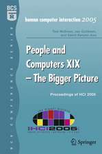 People and Computers XIX - The Bigger Picture: Proceedings of HCI 2005