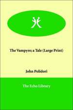 The Vampyre; A Tale