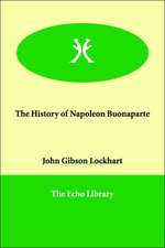 The History of Napoleon Buonaparte