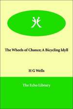 The Wheels of Chance; A Bicycling Idyll