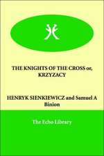 The Knights of the Cross Or, Krzyzacy