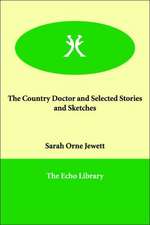 The Country Doctor and Selected Stories and Sketches