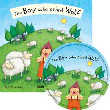 The Boy Who Cried Wolf [With CD (Audio)]: The Little Mouse, the Red Ripe Strawberry, and