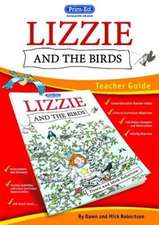 Robertson, D: Lizzie and the Birds Teacher Guide