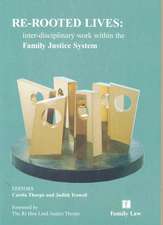 Re-Rooted Lives: Inter-Disciplinary Work Within the Family Justice System