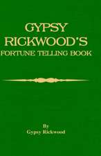 Gypsy Rickwood's Fortune Telling Book