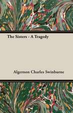 The Sisters - A Tragedy