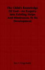 The Child's Knowledge of God - An Enquiry Into Existing Helps and Hindrances to Its Development: The Fire-Festivals of Europe and the Doctrine of the External Soul