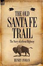 The Old Santa Fe Trail