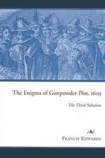 The Enigma of Gunpowder Plot, 1605: The Third Solution