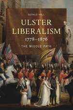 Ulster Liberalism, 1778-1876: The Middle Path