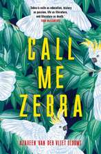 Van der Vliet Oloomi, A: Call Me Zebra