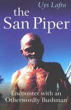 San Piper, The – Encounters with an Otherworldly Bushman