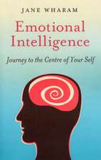 Emotional Intelligence – Journey to the Centre of Your Self