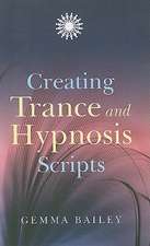 Creating Trance and Hypnosis Scripts