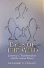 Eyes of the Wild – Journeys of Transformation with the Animal Powers