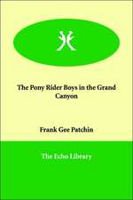 The Pony Rider Boys in the Grand Canyon