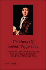 The Diary of Samuel Pepys, 1669