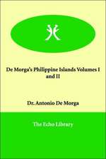 de Morga's Philippine Islands Volumes I and II