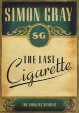 The Smoking Diaries Volume 3: The Last Cigarette