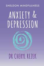 Sheldon Mindfulness: Anxiety and Depression