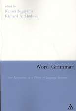 Word Grammar: Perspectives on a Theory of Language Structure